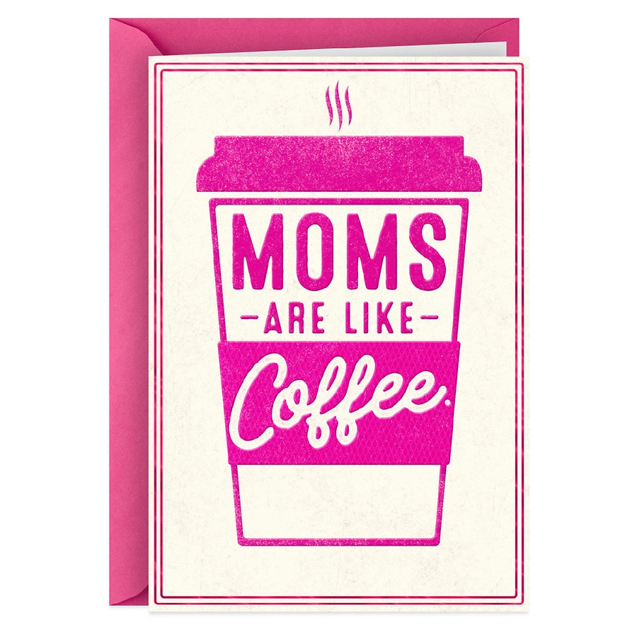 Hallmark Shoebox Mother's Day Card (Moms Are Like Coffee)(S9)